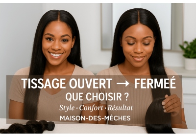 Tissage ouvert ou fermé