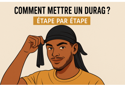 Comment mettre un durag ? 